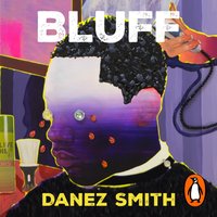 Bluff - Danez Smith - audiobook