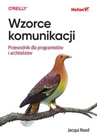 Wzorce komunikacji. Przewodnik dla programistów i architektów - Jacqui Read - ebook