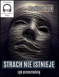 Strach Nie Istnieje - Mariusz Huk - audiobook