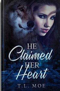 He Claimed Her Heart - T. L. Moe - ebook