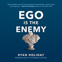 Ego Is the Enemy - Ryan Holiday - audiobook