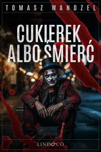 Cukierek albo śmierć. Tom 15. Komisarz Oczko - Tomasz Wandzel - ebook