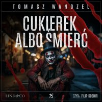 Cukierek albo śmierć. Tom 15. Komisarz Oczko - Tomasz Wandzel - audiobook