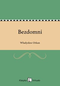 Bezdomni - Władysław Orkan - ebook