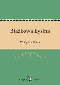 Błażkowa Łysina - Władysław Orkan - ebook