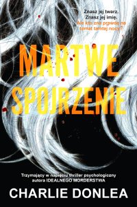 Martwe spojrzenie - Charlie Donlea - ebook