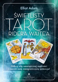 Świetlisty Tarot Ridera Waite’a - Elliot Adam - ebook