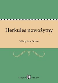 Herkules nowożytny - Władysław Orkan - ebook