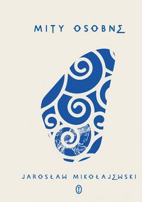 Mity osobne - Jarosław Mikołajewski - ebook