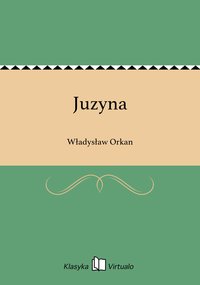 Juzyna - Władysław Orkan - ebook