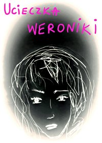 Ucieczka Weroniki - Katarzyna Lewcun - ebook