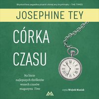 Córka czasu - Josephine Tey - audiobook