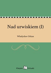 Nad urwiskiem (I) - Władysław Orkan - ebook