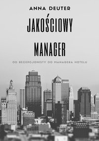 Jakościowy Manager - Anna Deuter - ebook