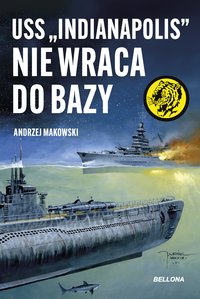 USS "Indianapolis" nie wraca do bazy - Andrzej Makowski - ebook