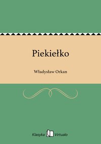 Piekiełko - Władysław Orkan - ebook