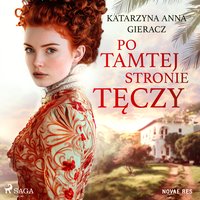 Po tamtej stronie tęczy - Katarzyna Anna Gieracz - audiobook