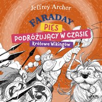 Faraday, pies podróżujący w czasie. Królowa Wikingów - Jeffrey Archer - audiobook