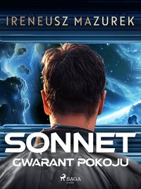Sonnet. Gwarant pokoju - Ireneusz Mazurek - ebook