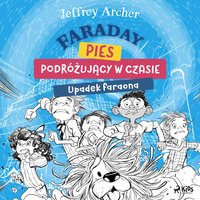 Faraday, pies podróżujący w czasie. Upadek faraona - Jeffrey Archer - audiobook