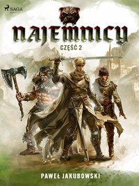 Najemnicy. Część 2 - Paweł Jakubowski - ebook