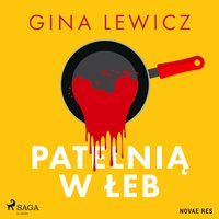 Patelnią w łeb - Gina Lewicz - audiobook