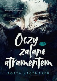 Oczy zalane atramentem - Agata Kaczmarek - ebook