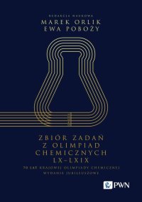 Zbiór zadań z Olimpiad Chemicznych LX-LXIX - Marek Orlik - ebook