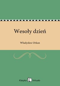 Wesoły dzień - Władysław Orkan - ebook