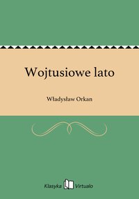 Wojtusiowe lato - Władysław Orkan - ebook