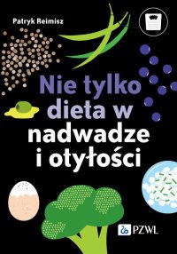 Nie tylko dieta w nadwadze i otyłości - Patryk Reimisz - ebook