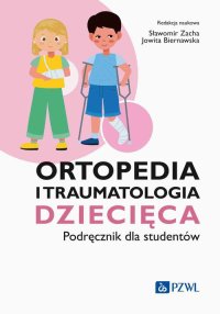 Ortopedia i traumatologia dziecięca - Sławomir Zacha - ebook