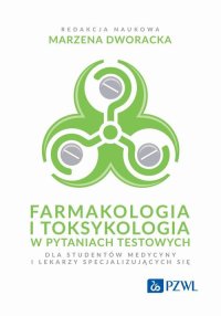 Farmakologia i toksykologia w pytaniach testowych - Marzena Dworacka - ebook