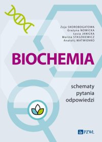 Biochemia. Schematy, pytania, odpowiedzi - Zoja Skorobogatowa - ebook