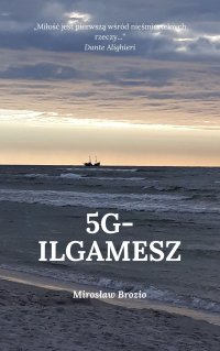 5G-ilgamesz - Mirosław Brozio - ebook