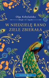 W niedzielę rano ziele zbierała - Olga Kobylańska - ebook