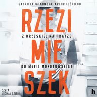 Rzezimieszek. Z Brzeskiej na Pradze do mafii mokotowskiej - Gabriela Jatkowska - audiobook