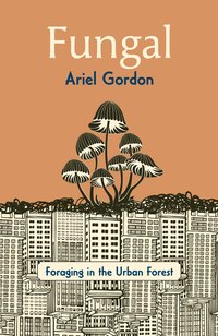 Fungal - Ariel Gordon - ebook