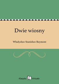 Dwie wiosny - Władysław Stanisław Reymont - ebook