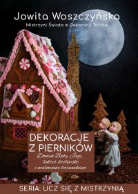 Dekoracje z piernika - Jowita Woszczyńska - ebook