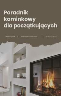 Poradnik kominkowy dla początkujących - Marta Ogonek - ebook