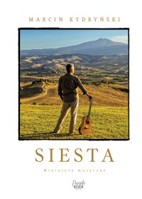 Siesta. Miniatury muzyczne - Marcin Kydryński - ebook