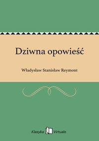 Dziwna opowieść - Władysław Stanisław Reymont - ebook