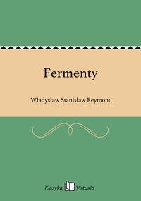 Fermenty - Władysław Stanisław Reymont - ebook