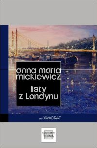 Listy z Londynu - Anna Maria Mickiewicz - ebook