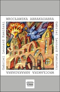 Wrocławska Abrakadabra - Gabriel Leonard Kamiński - ebook