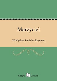 Marzyciel - Władysław Stanisław Reymont - ebook