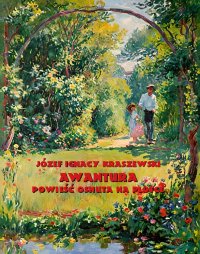 Awantura. Powieść osnuta na plotce - Józef Ignacy Kraszewski - ebook