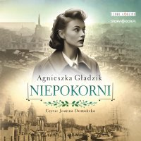 Niepokorni - Agnieszka Gładzik - audiobook