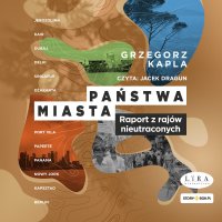 Państwa-miasta - Grzegorz Kapla - audiobook